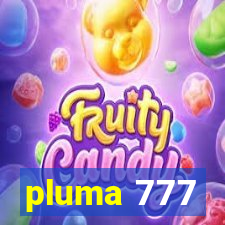 pluma 777